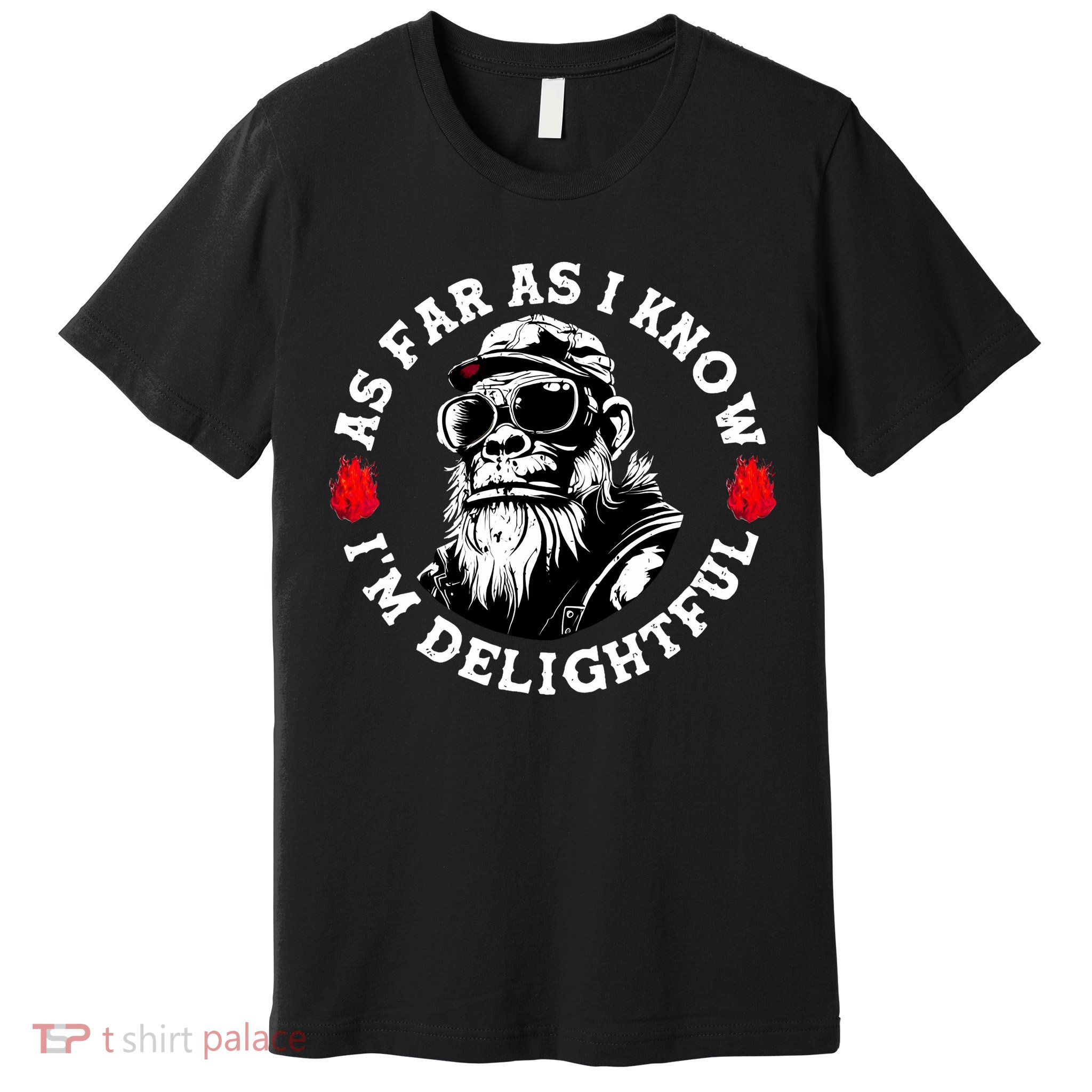 As Far As I Know I'M Delightful Monkey Saying Quote Premium T-Shirt