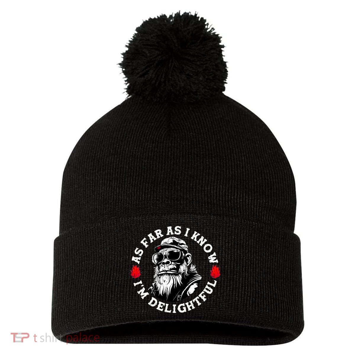 As Far As I Know I'M Delightful Monkey Saying Quote Pom Pom 12in Knit Beanie