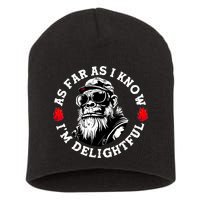 As Far As I Know I'M Delightful Monkey Saying Quote Short Acrylic Beanie
