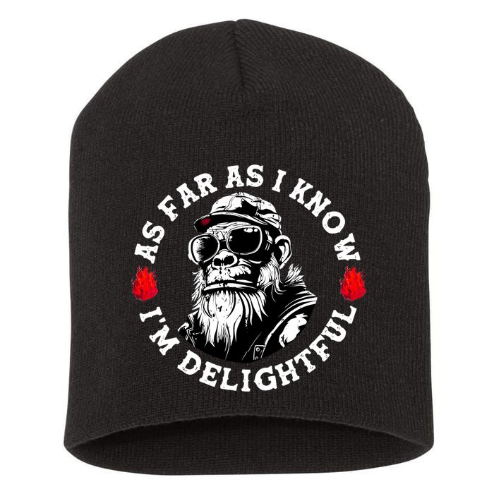 As Far As I Know I'M Delightful Monkey Saying Quote Short Acrylic Beanie