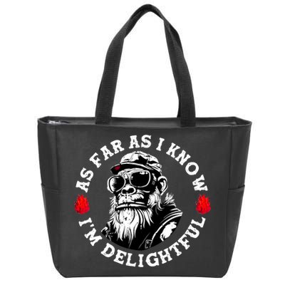 As Far As I Know I'M Delightful Monkey Saying Quote Zip Tote Bag