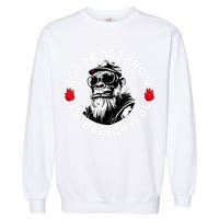 As Far As I Know I'M Delightful Monkey Saying Quote Garment-Dyed Sweatshirt