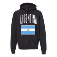 Argentina Flag Argentine Football Soccer Fan Premium Hoodie