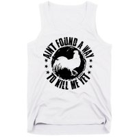 AinT Found A Way To Kill Me Yet Vintage Rooster Tank Top
