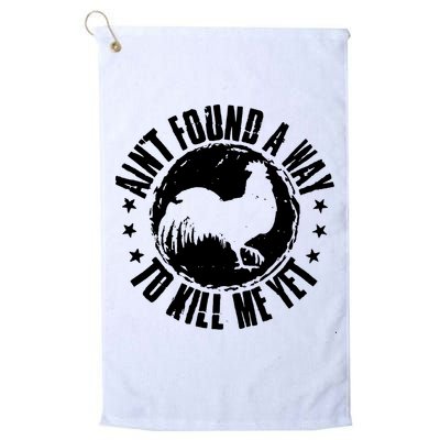 AinT Found A Way To Kill Me Yet Vintage Rooster Golf Towel