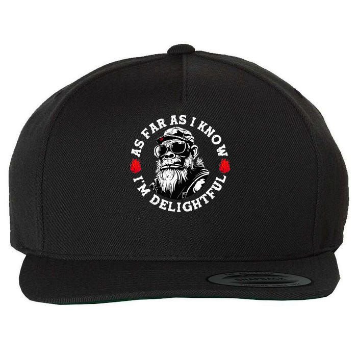 As Far As I Know I'M Delightful Monkey Saying Quote Wool Snapback Cap