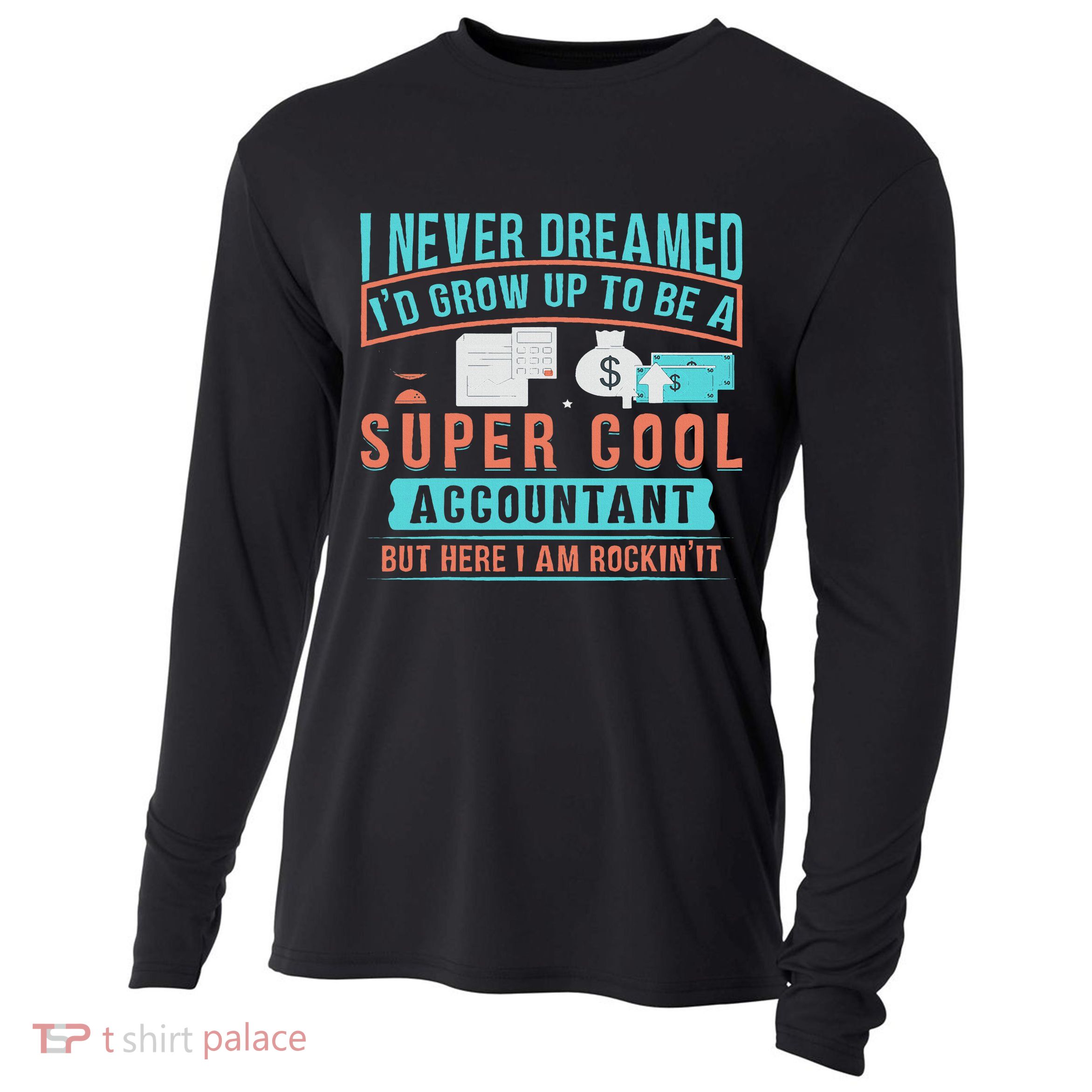 Accountant Funny Accounting Bookkeeper Tax Auditor Cpa Cooling Performance Long Sleeve Crew
