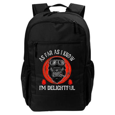 As Far As I Know I'm Delightful Funny Monkey Saying Quote  Daily Commute Backpack
