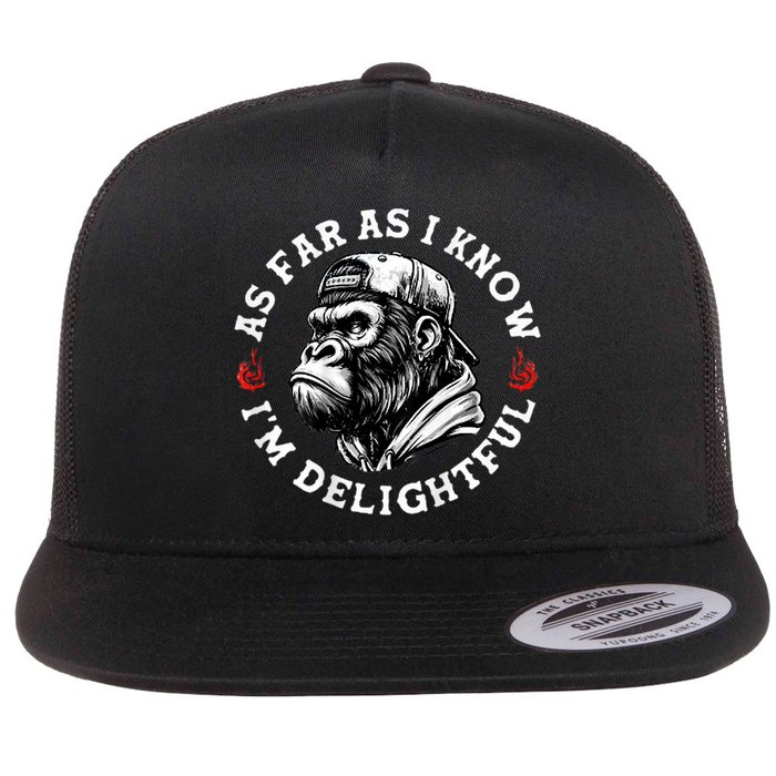  As Far As I Know I'm Delightful Funny Monkey  Flat Bill Trucker Hat
