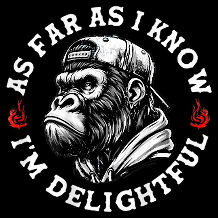  As Far As I Know I'm Delightful Funny Monkey  Flat Bill Trucker Hat