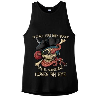All Fun And Games Until Someone Loses An Eye Funny Pirate Ladies PosiCharge Tri-Blend Wicking Tank