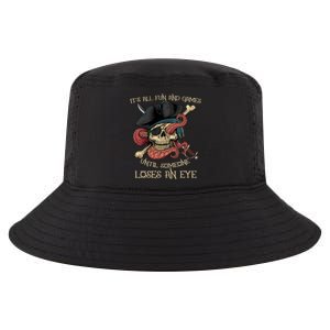 All Fun And Games Until Someone Loses An Eye Funny Pirate Cool Comfort Performance Bucket Hat