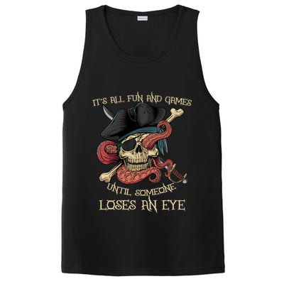 All Fun And Games Until Someone Loses An Eye Funny Pirate PosiCharge Competitor Tank