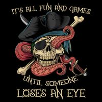 All Fun And Games Until Someone Loses An Eye Funny Pirate Short Acrylic Beanie