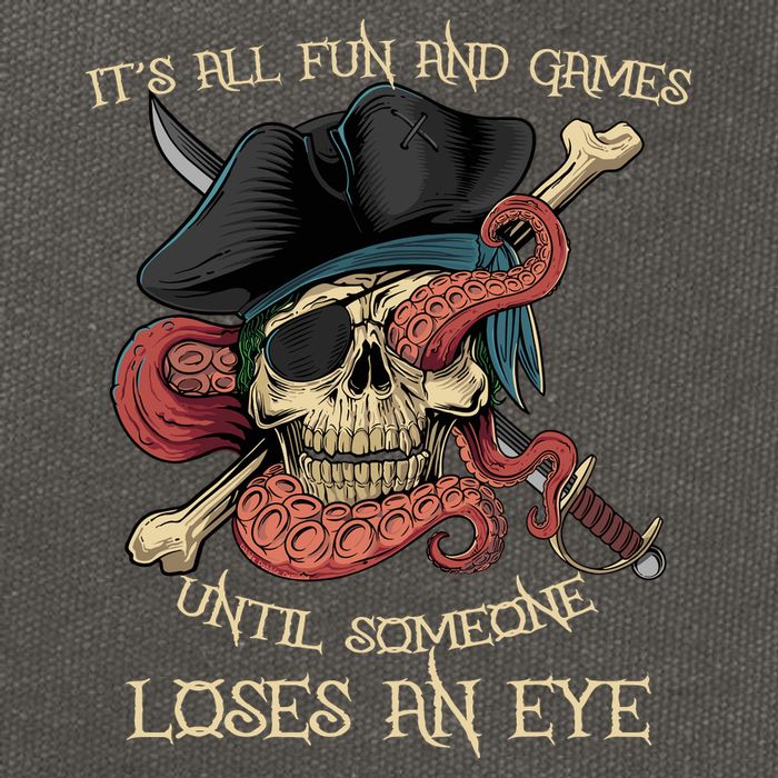 All Fun And Games Until Someone Loses An Eye Funny Pirate Cotton Canvas Backpack