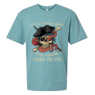 All Fun And Games Until Someone Loses An Eye Funny Pirate Sueded Cloud Jersey T-Shirt