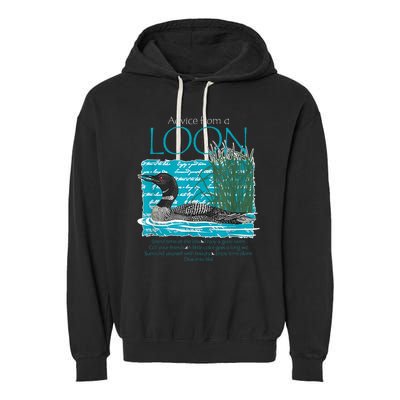 Advice From A Loon Spend Time At The Lake Garment-Dyed Fleece Hoodie