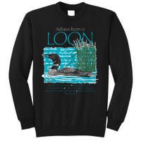 Advice From A Loon Spend Time At The Lake Tall Sweatshirt