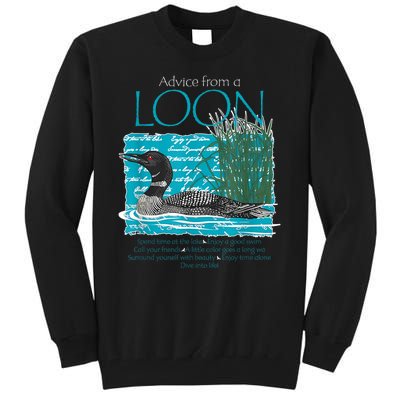 Advice From A Loon Spend Time At The Lake Tall Sweatshirt