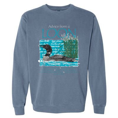 Advice From A Loon Spend Time At The Lake Garment-Dyed Sweatshirt