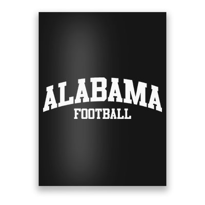 Alabama Football Alabama Home University Poster