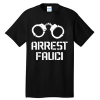 Arrest Fauci Tall T-Shirt