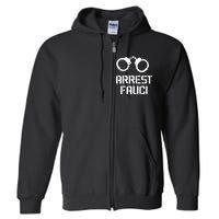 Arrest Fauci Full Zip Hoodie