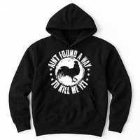 AinT Found A Way To Kill Me Yet Vintage Rooster Hoodie