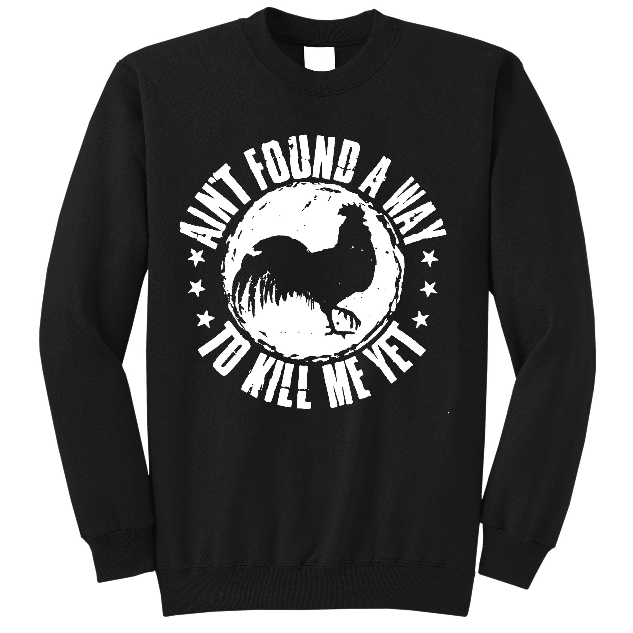 AinT Found A Way To Kill Me Yet Vintage Rooster Sweatshirt