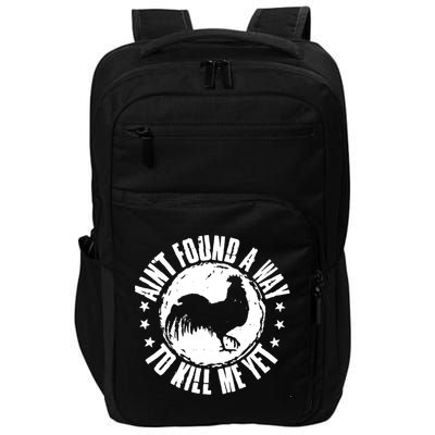 AinT Found A Way To Kill Me Yet Vintage Rooster Impact Tech Backpack