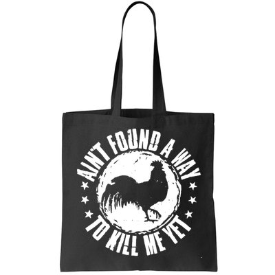 AinT Found A Way To Kill Me Yet Vintage Rooster Bag