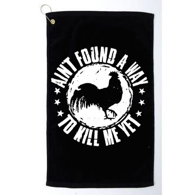 AinT Found A Way To Kill Me Yet Vintage Rooster Golf Towel