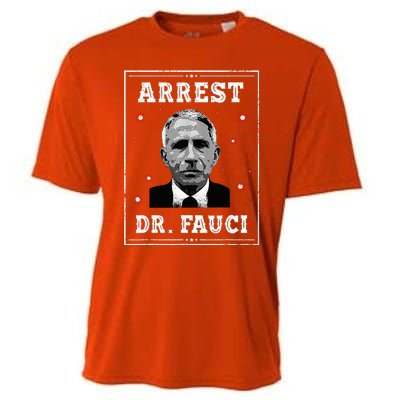 Arrest Fauci Anti Fauci Patriotic Defund Dr Fauci Cooling Performance Crew T-Shirt