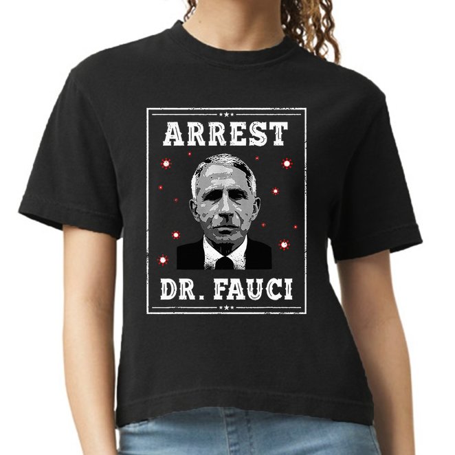 Arrest Fauci Anti Fauci Patriotic Defund Dr Fauci Comfort Colors Boxy T-Shirt
