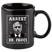Arrest Fauci Anti Fauci Patriotic Defund Dr Fauci 11oz C Handle Ceramic Mug