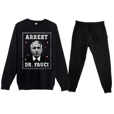 Arrest Fauci Anti Fauci Patriotic Defund Dr Fauci Premium Crewneck Sweatsuit Set