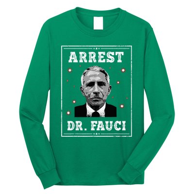 Arrest Fauci Anti Fauci Patriotic Defund Dr Fauci Long Sleeve Shirt