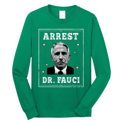 Arrest Fauci Anti Fauci Patriotic Defund Dr Fauci Long Sleeve Shirt