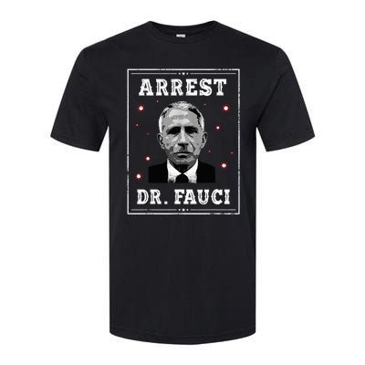 Arrest Fauci Anti Fauci Patriotic Defund Dr Fauci Softstyle® CVC T-Shirt