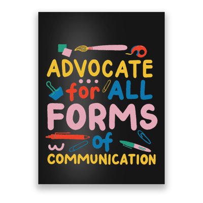Advocate For All Forms Of Communication Poster