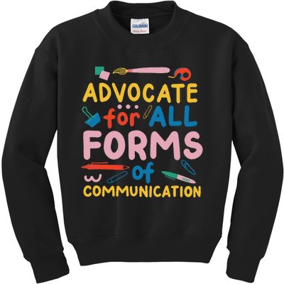 Advocate For All Forms Of Communication Kids Sweatshirt