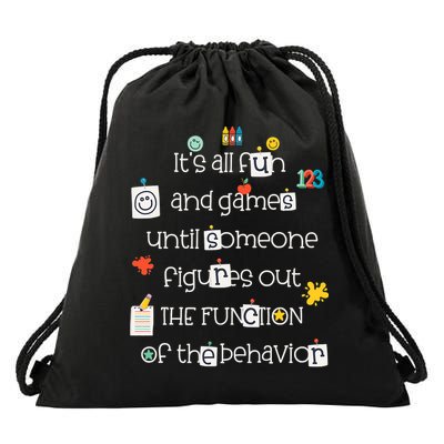 All Fun And Games Function Of Behavior Analyst ABA BCBA Drawstring Bag