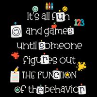All Fun And Games Function Of Behavior Analyst ABA BCBA Premium T-Shirt
