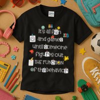 All Fun And Games Function Of Behavior Analyst ABA BCBA Kids T-Shirt