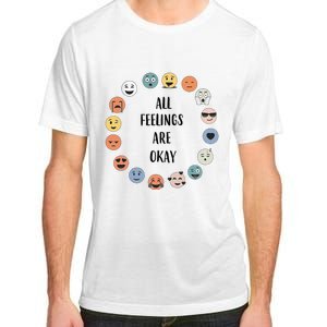 All Feelings are Okay School Teacher Psychologist Counselor Adult ChromaSoft Performance T-Shirt