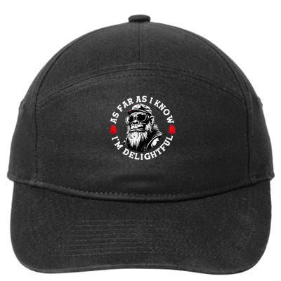 As Far As I Know I'M Delightful Monkey Saying 7-Panel Snapback Hat