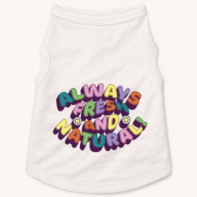 Always Fresh And Natural Colorful Doggie Tank