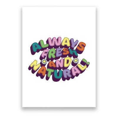 Always Fresh And Natural Colorful Poster