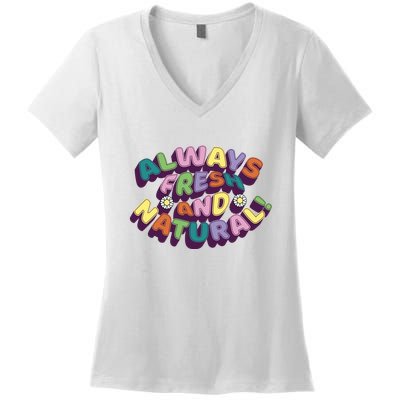 Always Fresh And Natural Colorful Women's V-Neck T-Shirt