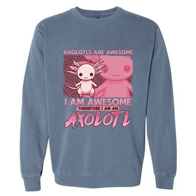 Axolotl For Axolotls Are Awesome Garment-Dyed Sweatshirt